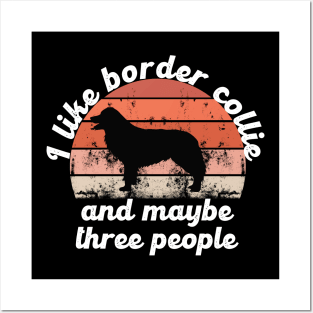 i like border collie and maybe three people Posters and Art